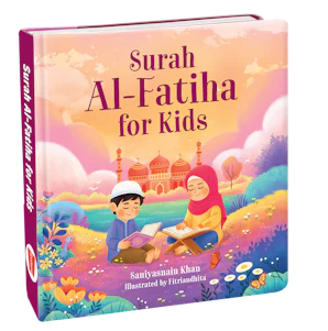 Surah Al-Fatiha for Kids - HARDBOUND (BOARD BOOK)